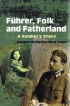 Front Cover, Doug Gagel, Führer, Folk and Fatherland: A Soldier's Story